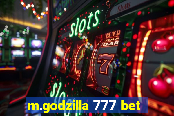 m.godzilla 777 bet